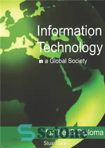 دانلود کتاب Information Technology in a Global Society for the IB Diploma: Black and White Edition – فناوری اطلاعات در...