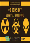 دانلود کتاب The doomsday survival handbook: bucket lists for every conceivable apocalypse – کتاب راهنمای بقا در روز قیامت: فهرست...