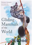 دانلود کتاب Gliding mammals of the world – پستانداران در حال پرواز در جهان