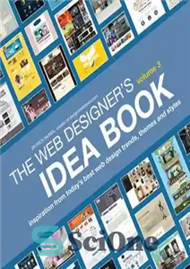 دانلود کتاب The Web Designer’s Idea Book, Volume 3: Inspiration from Today’s Best Web Design Trends, Themes and Styles –...