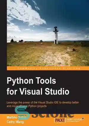 دانلود کتاب Python Tools for Visual Studio leverage the power of the Visual Studio IDE to develop better and more...
