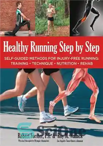 دانلود کتاب Healthy running step by step self-guided methods for injury-free running: training, technique, nutrition, rehab – دویدن سالم گام...