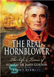 دانلود کتاب The real Hornblower: the life & times of Admiral Sir James Alexander Gordon – هورنبلور واقعی: زندگی و...