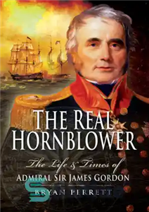 دانلود کتاب The real Hornblower: the life & times of Admiral Sir James Alexander Gordon – هورنبلور واقعی: زندگی و...