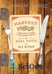 دانلود کتاب Harvest: field notes from a far-flung pursuit of real food برداشت: یادداشت های مزرعه ای از یک... 