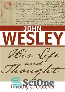 دانلود کتاب John Wesley: his life and thought – جان وسلی: زندگی و اندیشه او