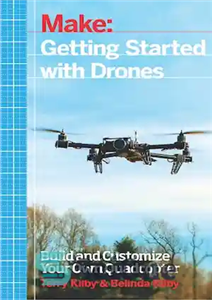 دانلود کتاب Make – Getting Started with Drones – ساخت – شروع کار با هواپیماهای بدون سرنشین