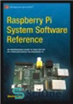 دانلود کتاب Raspberry Pi System Software Reference – مرجع نرم افزار Raspberry Pi System