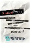 دانلود کتاب Radical poetry: aesthetics, politics, technology, and the Ibero-American avant-gardes 1900-2015 – شعر رادیکال: زیبایی شناسی ، سیاست ،...