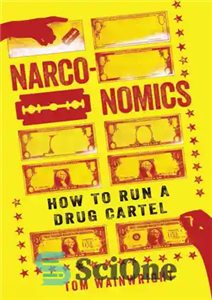 دانلود کتاب Narconomics: how to run a drug cartel – Narconomics: چگونه یک کارتل مواد مخدر را اداره کنیم