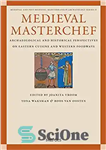 دانلود کتاب Medieval Masterchef: Archaeological and Historical Perspectives on Eastern Cuisine and Western Foodways – استاد آشپز قرون وسطی: دیدگاه...