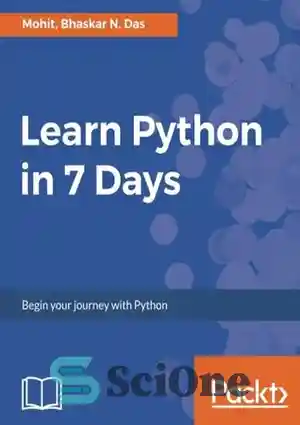 دانلود کتاب Learn Python in 7 Days: Begin your journey with Python – یادگیری پایتون در 7 روز: سفر خود...