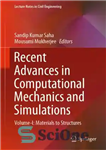 دانلود کتاب Recent Advances in Computational Mechanics and Simulations: Volume-I: Materials to Structures – پیشرفت های اخیر در مکانیک محاسباتی...