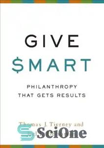 دانلود کتاب Give smart: philanthropy that gets results – هوشمندانه بدهید: بشردوستی که نتیجه می گیرد