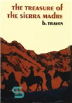 دانلود کتاب The Treasure OfThe Sierra Madre – گنجینه سیرا مادره