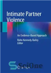 دانلود کتاب Intimate Partner Violence: An Evidence-Based Approach – خشونت شریک صمیمی: رویکردی مبتنی بر شواهد