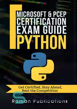 دانلود کتاب Microsoft Python Certification Exam 98-281 & PCEP Preparation Guide: Introduction To Programming Using Python, PCEP Certified Entry Level...