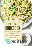 دانلود کتاب Pesto Cookbook Discover the Delights of Basil with Delicious Recipes آشپزی پستو لذت های ریحان... 