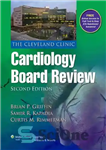 دانلود کتاب The Cleveland Clinic Cardiology Board Review, 2E [TRUE PDF] – بررسی هیئت قلب و عروق کلینیک کلیولند، 2E...