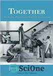 دانلود کتاب Together: the rituals, pleasures, and politics of cooperation – با هم: تشریفات، لذت ها، و سیاست همکاری