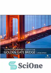دانلود کتاب The PhotographerÖs Guide to the Golden Gate Bridge (Mark Gipson’s Library) – راهنمای عکاس برای پل گلدن گیت...