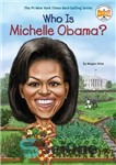 دانلود کتاب Who Is Michelle Obama  – میشل اوباما کیست؟