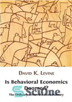 دانلود کتاب Is behavioral economics doomed : the ordinary versus the extraordinary – آیا اقتصاد رفتاری محکوم به فناست؟: معمولی در...