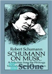 دانلود کتاب Schumann on Music: a Selection from the Writings – شومان در مورد موسیقی: گزیده ای از نوشته ها