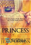 دانلود کتاب Princess: A True Story of Life Behind the Veil in Saudi Arabia – شاهزاده خانم: یک داستان واقعی...
