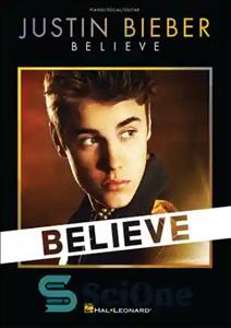 دانلود کتاب Justin Bieber – Believe (Songbook) – جاستین بیبر – باور (کتاب آهنگ)