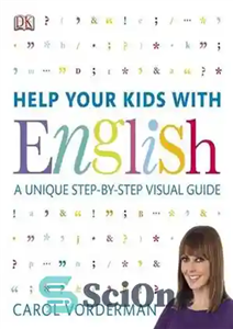 دانلود کتاب Help Your Kids with English: A Unique Step-by-Step Visual Guide – با زبان انگلیسی به کودکان خود کمک...