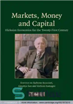 دانلود کتاب Markets, money and capital: Hicksian economics for the twenty-first century بازارها، پول و سرمایه: اقتصاد هیکسی برای... 