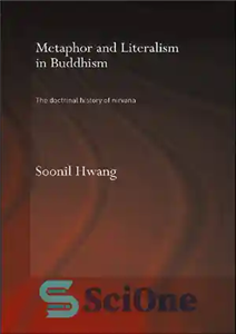 دانلود کتاب Metaphor and Literalism in Buddhism: The doctrinal history of nirvana – استعاره و لفظ گرایی در بودیسم: تاریخ... 