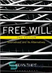 دانلود کتاب Free Will: Sourcehood and its Alternatives – اراده آزاد: منبع و جایگزین های آن