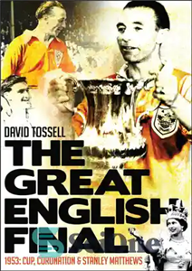 دانلود کتاب The great English final 1953: cup, coronation & Stanley Matthews – فینال بزرگ انگلیسی 1953: جام، تاج گذاری... 