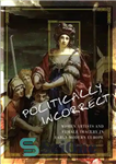 دانلود کتاب Politically incorrect: women artists and female imagery in early modern Europe – از نظر سیاسی نادرست: زن هنرمند...