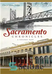 دانلود کتاب Sacramento chronicles: a golden past – Sacramento Chronicles: گذشته طلایی