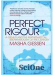 دانلود کتاب Perfect Rigour: a Genius and the Mathematical Breakthrough of a Lifetime – سختگیری کامل: یک نابغه و پیشرفت...