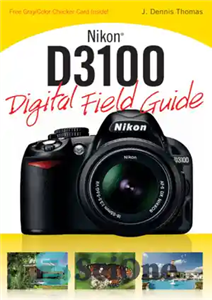 دانلود کتاب Nikon D3100 digital field guide Description based print version record. Includes index راهنمای میدان دیجیتال 