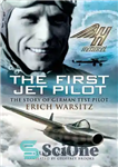 دانلود کتاب The First Jet Pilot اولین خلبان جت 