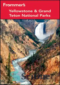 دانلود کتاب Frommer’s Yellowstone Grand Teton National Parks پارک‌های ملی یلوستون فرومر و گرند تتون 