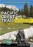 دانلود کتاب Pacific Crest Trail Data Book – کتاب داده های مسیر تاج اقیانوس آرام