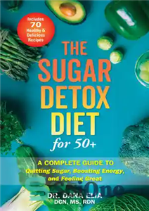 دانلود کتاب The Sugar Detox Diet for 50  – رژیم سم زدایی شکر برای 50