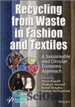 دانلود کتاب Recycling from waste in fashion and textiles: a sustainable and circular economic approach – بازیافت زباله در مد...