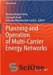 دانلود کتاب Planning and Operation of Multi-Carrier Energy Networks (Power Systems) – برنامه ریزی و بهره برداری از شبکه های...