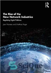 دانلود کتاب The Rise of the New Network Industries: Regulating Digital Platforms – ظهور صنایع شبکه جدید: تنظیم پلت فرم...