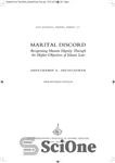 دانلود کتاب Marital Discord Recapturing Human Dignity Through the Higher Objectives of Islamic Law – اختلافات زناشویی بازپس گیری کرامت...