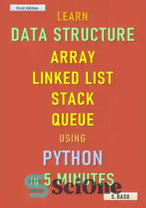 دانلود کتاب Learn Data Structure Array, Linked List, Stack & Queue using Python in 5 minutes – آرایه ساختار داده،...