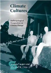 دانلود کتاب Climate cultures: anthropological perspectives on climate change – فرهنگ های آب و هوایی: دیدگاه های انسان شناختی در...