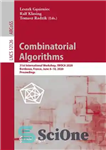 دانلود کتاب Combinatorial Algorithms: 31st International Workshop, IWOCA 2020, Bordeaux, France, June 810, 2020, Proceedings – الگوریتم های ترکیبی: سی...